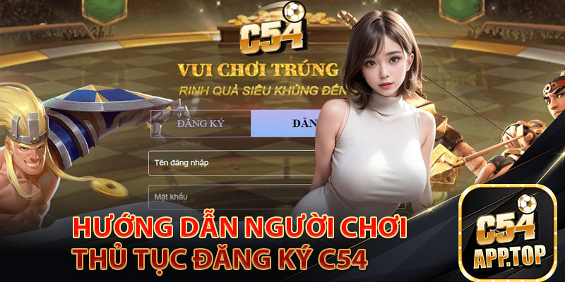 Hướng dẫn người chơi thủ tục đăng ký C54