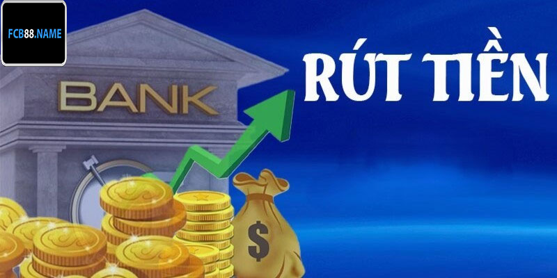 Hướng dẫn rút tiền FCB88 đơn giản và nhanh chóng nhất