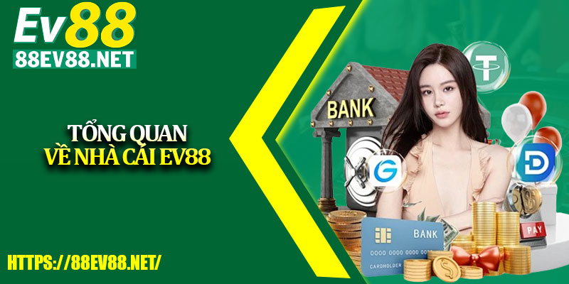 Tổng quan về nhà cái EV88