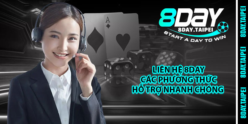 Liên hệ 8day các phương thức hỗ trợ nhanh chóng 